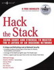 Hack the Stack: Using Snort and Ethereal to Master the 8 Layers of an Insecure Network