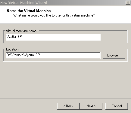 New Virtual Machine Wizard: Name and Location of the VM